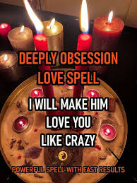 powerful obsession spell making increassing in love with you.
